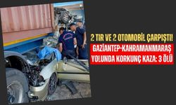 Kahramanmaraş-Gaziantep Yolunda 2 Tır 2 Otomobil Çarpıştı: 3 Can Kaybı!