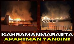 Kahramanmaraş'ta Gece Vakti Panik: Apartmanın Çatısı Alevlere Teslim Oldu!