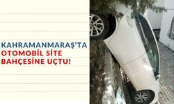 Kahramanmaraş'ta Otomobil Duvarı Aşarak Site Bahçesine Düştü: Sürücü Kurtarıldı