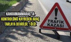 Kahramanmaraş'ta Trafik Kazası: Araç Tarlaya Devrildi, 1 Ölü, 4 Yaralı!