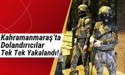 Dolandırıcılara Büyük Darbe: Kahramanmaraş'ta 'Düğüm-1' Operasyonu!