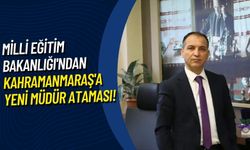 Kahramanmaraş İl Milli Eğitim Müdürü Yusuf Kahraman'ın Yerine Erhan Baydur Atandı!