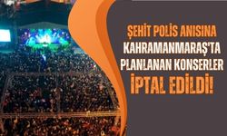 Kahramanmaraş'ta Şehit Mustafa Peksoy'un Anısına Konserler İptal Edildi