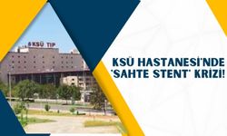 KSÜ Hastanesi'nde 'Sahte Stent' İddiaları Gündemde!