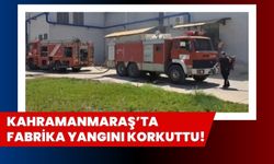 Kahramanmaraş'ta Korkutan Fabrika Yangını: Zamanında Müdahale ile Söndürüldü