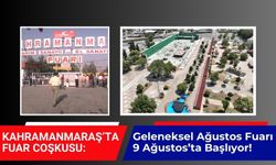 Kahramanmaraş Geleneksel Ağustos Fuarı İçin Gün Sayıyor!