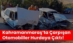 Kahramanmaraş’ta Şiddetli Çarpışma: Üç Kişi Yaralandı!