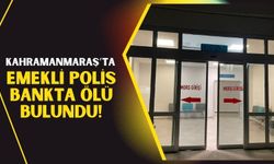 Kahramanmaraş'ta Şüpheli Ölüm: Emekli Polis Memuru Ölü Bulundu!