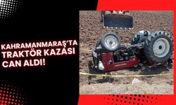 Kahramanmaraş'ta Traktör Devrildi: 60 Yaşındaki Sürücü Hayatını Kaybetti!