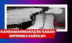 Kahramanmaraş Onikişubat’ta 3.5 Büyüklüğünde Deprem!