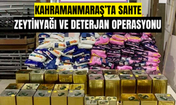 Kahramanmaraş'ta Sahte Deterjan ve Zeytinyağı Operasyonu