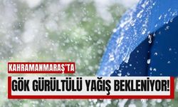 Kahramanmaraş İçin Gök Gürültülü Sağanak Alarmı!