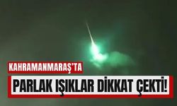 Kahramanmaraş'ta Göktaşı Heyecanı: Parlak Işıklar İlgi Odağı Oldu!