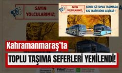 Kahramanmaraş'ta Kış Tarifesi: Toplu Taşıma Sefer Saatleri Değişti