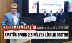 Kahramanmaraş Amatör Kulüplere 2.5 Milyon TL Destek Verecek!