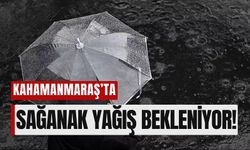 Kahramanmaraş’a Yerel Sağanak Uyarısı: Batı Bölgelerde Yağışa Dikkat!