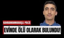 Kahramanmaraşlı Polis Özkan Çakmak Kalp Krizine Yenik Düştü