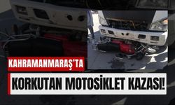 Kahramanmaraş'ta Motosiklet Sürücüsü Kamyonetin Altında Kaldı!