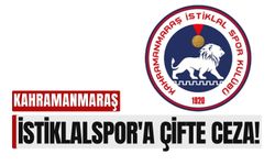 Kahramanmaraş İstiklalspor'a 44 Bin TL Para Cezası!