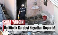 Adana'da Müstakil Evde Yangın: Üç Kardeş Yaşamını Yitirdi!