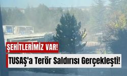 Ankara Kahramankazan'daki TUSAŞ Tesislerine Terör Saldırısı Düzenlendi!