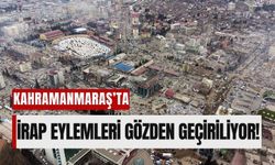 Kahramanmaraş’ta Depremden Sonra İRAP Güncelleniyor!