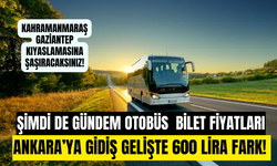 Kahramanmaraş'ta otobüs bilet fiyatlarına tepki çığ gibi