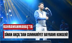 Kahramanmaraş'ta Sinan Akçıl Rüzgarı! Cumhuriyet Coşkusu Meydanlara Taşındı