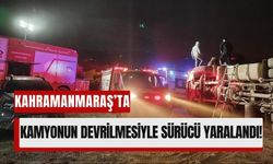 Kahramanmaraş'ta Damperli Kamyon Devrildi, Sürücü Sıkıştığı Yerden Kurtarıldı!