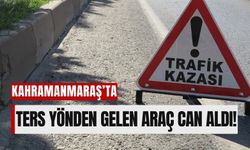 Kahramanmaraş'ta Ters Yönden Gelen Otomobil 18 Yaşındaki Genci Hayattan Kopardı!