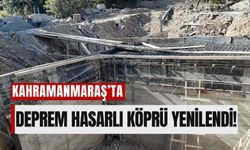 Kahramanmaraş Büyükşehir, Depremde Hasar Gören Köprüyü Yeniledi!