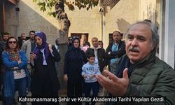 Kahramanmaraş Şehir ve Kültür Akademisi Tarihi Yapıları Gezdi