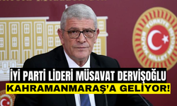 İYİ Parti Lideri ‎Müsavat Dervişoğlu yarın Kahramanmaraş'ta