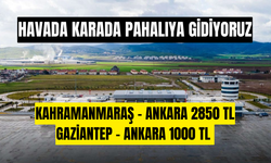 Kahramanmaraş ile Gaziantep'ten Ankara'ya uçak bileti fiyat farkına büyük tepki