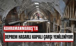 Kahramanmaraş'ta Tarihi Kapalı Çarşı 600 Milyon Liraya Yenileniyor!