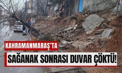 Kahramanmaraş'ta Sağanak Yağış Tehlikeli Yarattı: Duvar Çöktü