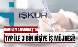 Kahramanmaraş'ta 3 Bin İşçi Alımı İçin Başvurular Başladı!