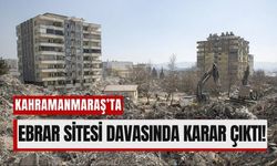 Kahramanmaraş'ta Ebrar Sitesi Davasında 17 Yıl 6 Ay Hapis!