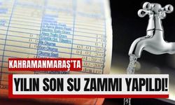 Kahramanmaraş'ta Yılın Son Zammı: Suya Bir Kez Daha Artış Geldi!