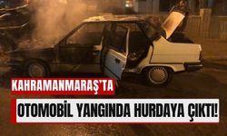 Kahramanmaraş'ta Otomobil Yangını: Araç Kullanılamaz Hale Geldi!