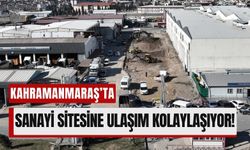 Kahramanmaraş Yeni Sanayi Sitesi’ne Kapsamlı Altyapı ve Yol Çalışmaları!