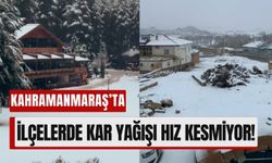 Kahramanmaraş'ta Kar Alarmı: Yüksek Kesimlerde Yoğun Kar Yağışı!