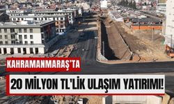 Kahramanmaraş'ta 20 Milyon TL'lik Ulaşım Yatırımı Hayata Geçiyor!