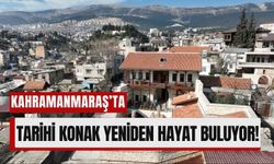 Kahramanmaraş'ta Tarihi Arslanbey Konağı Restorasyonunda Sona Gelindi!