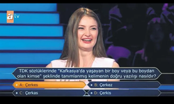 Milyoner’de Çerkes mi Çerkez mi sorusu