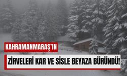 Kahramanmaraş’ın Yüksek Kesimlerinde Efsanevi Kar Manzarası