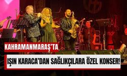 Işın Karaca Kahramanmaraş’ta Müzik Ziyafeti Sundu