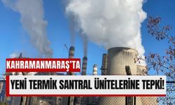 Kahramanmaraş'ta Termik Santral Protestosu: 'Sağlığımız Tehdit Altında!'