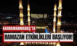 Kahramanmaraş Ramazan Ayını Kültürel Etkinliklerle Karşılıyor!