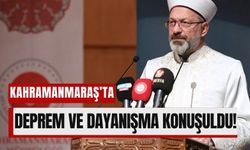 Ali Erbaş'tan Kahramanmaraş'ta Deprem Dayanışması Vurgusu